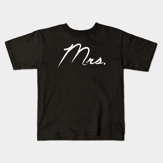 Mrs Mrs And Mr His And Hers Hubby And Wifey Wife T Shirts Kids T-Shirt by dieukieu81